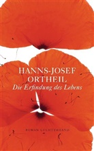 Hanns-Josef Ortheil - Die Erfindung des Lebens