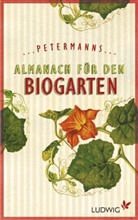 Claus Petermann - Petermanns Almanach für den Biogarten