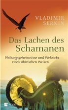 Vladimir Serkin - Das Lachen des Schamanen