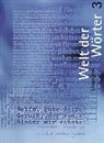 Walter Flückiger, Max Huwyler - Welt der Wörter - Bd. 3: Welt der Wörter 3 / Sprachbuch