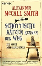 Alexander McCall Smith - Schottische Katzen kennen den Weg