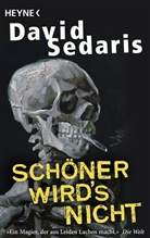 David Sedaris - Schöner wird's nicht
