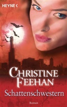 Christine Feehan - Schattenschwestern
