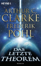 Clark, Arthur Clarke, Arthur C Clarke, Arthur C. Clarke, Pohl, Frederik Pohl - Das letzte Theorem