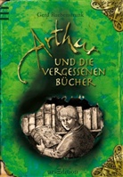 Gerd Ruebenstrunk, Laurence Sartin - Arthur und die Vergessenen Bücher