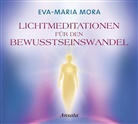 Eva-Maria Mora, Eva-Maria Mora - Lichtmeditationen für den Bewusstseinswandel, Audio-CD (Audiolibro)