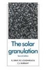 R. J. Bray, R.j. Loughhead Bray, C. J. Durrant, R. E. Loughhead - Solar Granulation
