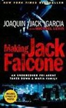 Joaquin Garcia, Joaquin "Jack" Garcia, Joaquin Jack Garcia, Joaquin/ Levin Garcia, Michael Levin - Making Jack Falcone