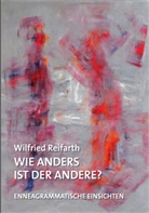Wilfried Reifahrt, Wilfried Reifarth - Wie anders ist der andere?