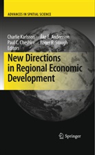 Ake E. Andersson, Paul C Cheshire et al, Paul C. Cheshire, Ak E Andersson, Ake E Andersson, Charlie Karlsson... - New Directions in Regional Economic Development