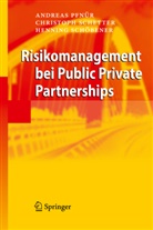 Andrea Pfnür, Andreas Pfnür, Christop Schetter, Christoph Schetter, Henn Schöbener, Henning Schöbener - Risikomanagement bei Public Private Partnerships