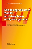 Thomas Langhoff - Den demographischen Wandel im Unternehmen erfolgreich gestalten