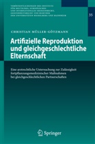 Christian Müller-Götzmann - Artifizielle Reproduktion und gleichgeschlechtliche Elternschaft