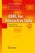 Roge Debreceny, Roger Debreceny, Carste Felden, Carsten Felden, Bartosz Ochocki, Maciej Piechocki... - XBRL for Interactive Data