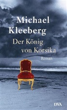 Michael Kleeberg - Der König von Korsika