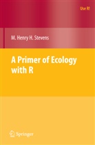 M Henry Stevens, M. Henry Stevens, M. Henry H. Stevens - A Primer of Ecology with R