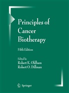 Robert O. Dillman, Rober K Oldham, Robert K Oldham, O Dillman, O Dillman, Robert Oldham... - Principles of Cancer Biotherapy