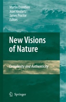 Martin Drenthen, Martin a M Drenthen, Martin A. M. Drenthen, F W Jozef Keulartz, F. W. Jozef Keulartz, F.W. Jozef Keulartz... - New Visions of Nature