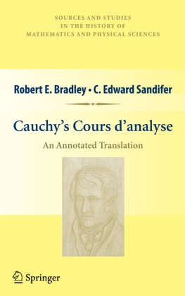 Robert Bradley, Robert E Bradley, Robert E. Bradley, C Edward Sandifer, C. Edward Sandifer - Cauchy's Cours d'analyse - An Annotated Translation