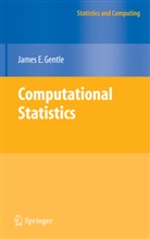 James E Gentle, James E. Gentle - Computational Statistics