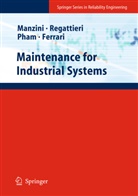 Emilio Ferrari, Riccard Manzini, Riccardo Manzini, Hoang Pham, Albert Regattieri, Alberto Regattieri - Maintenance for Industrial Systems