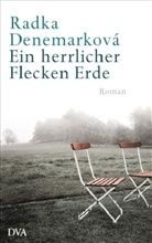 Radka Denemarkova, Radka Denemarková - Ein herrlicher Flecken Erde