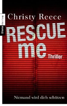 Christy Reece - Rescue me - Niemand wird dich schützen