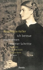 Rosemarie Keller - Ich bereue nicht einen meiner Schritte