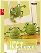 BIEGE, Andrea Biegel, Göh, Stephanie Göhr, Hetty-Burkart, Eveline Hetty-Burkart - 100 kleine Häkelideen