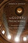 Darrell W Johnson, Darrell W. Johnson - The Glory of Preaching