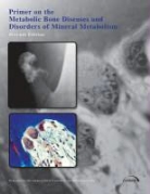 Clifford J Rosen, Juliet E. Compston, Jane B. Lian, Clifford J. Rosen - Primer on the Metabolic Bone Diseases &