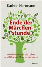 Kathrin Hartmann - Ende der Märchenstunde