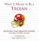 Steve Travers, Steven Travers - What It Means to Be a Trojan