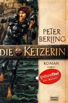Peter Berling - Die Ketzerin