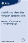 Haruko Minegishi Cook, Prof Haruko Minegishi Cook - Socializing Identities through Speech Style