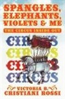 Victoria B. Cristiani Rossi, Victoria B. Cristiani Rossi - Spangles, Elephants, Violets & Me