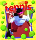 John Crossingham, Bobbie Kalman - Le Tennis (Tennis in Action)