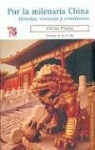 Carlos Prieto - Por la Milenaria China: Historia, Vivencias y Comentarios