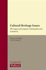Nafziger, James A R Nafziger, James A. R. Nafziger, James A.R. Nafziger, Nicgorski, Ann M Nicgorski... - Cultural Heritage Issues : The Legacy of Conquest, Colonization and
