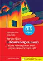 Annett Goller, Annette Goller, Katri Mezger, Katrin Mezger, Angelika Wertenson, DI e V - Wegweiser Gebäudeenergieausweis