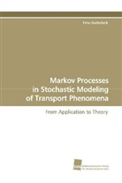 Timo Gottschalk - Markov Processes in Stochastic Modeling of Transport Phenomena