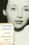 Marguerite Duras, Sophie Bogaert, Oliver Corpet, Olivier Corpet - Wartime Writings