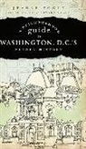Jeanne Fogle, Edward Fogle - A Neighborhood Guide to Washington, D.C.'s Hidden History