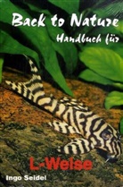 Ingo Seidel - Back to Nature Handbuch für L-Welse