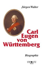 Jürgen Walter - Carl Eugen von Württemberg