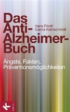 Först, Han Förstl, Hans Förstl, Kleinschmidt, Carola Kleinschmidt - Das Anti-Alzheimer-Buch