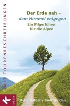 Helmut Betz, Knut Waldau - Der Erde nah - dem Himmel entgegen