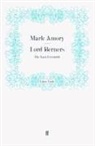 Mark Amory, Sam Leith, Mar Amory, Mark Amory - Lord Berners