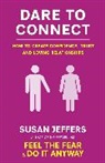 Susan Jeffers, Susan J. Jeffers - Dare to Connect