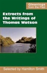 Thomas Watson, Hamilton Smith - Extracts from the Writings of Thomas Watson
